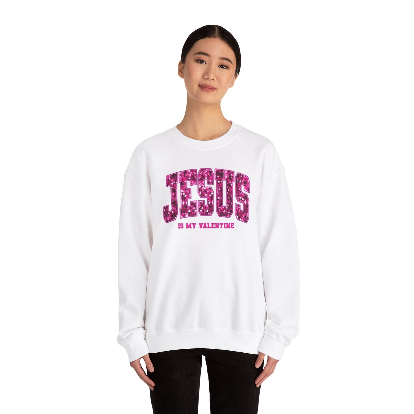 Jesus is my Valentine Crewneck Sweatshirt