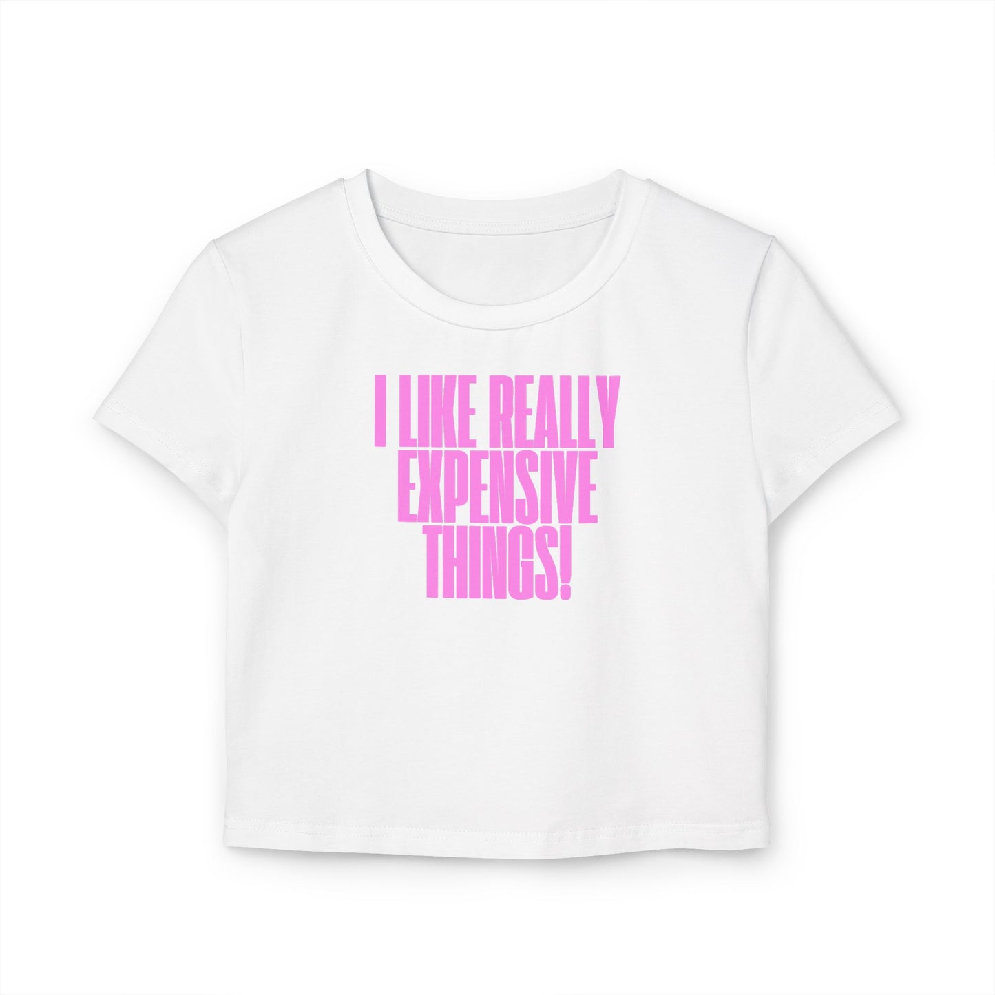 I Like Expensive Things Baby Tee