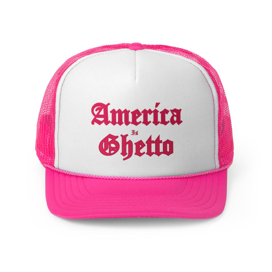 America is Ghetto Trucker Hat