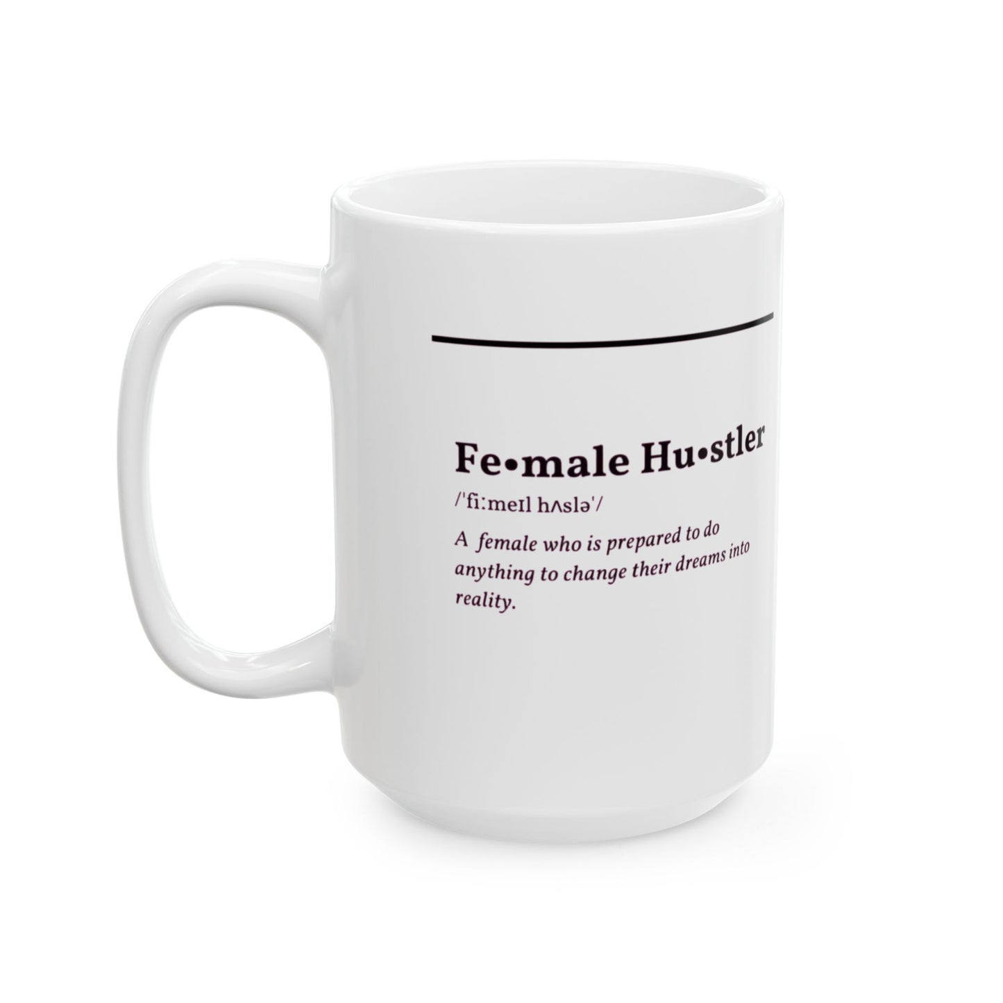 Female Hustler Ceramic Mug