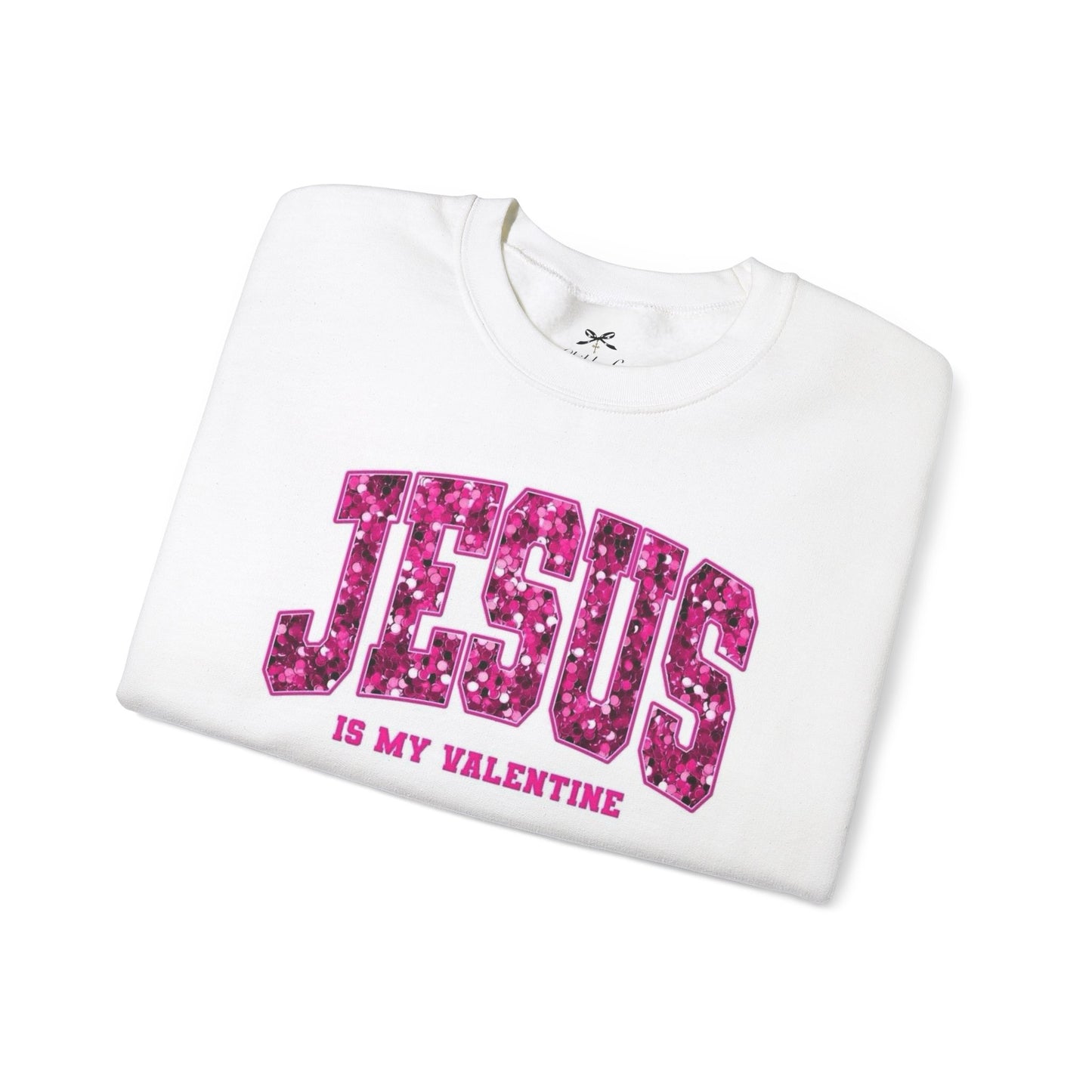 Jesus is my Valentine Crewneck Sweatshirt