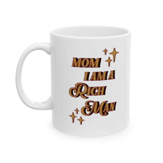 I am Rich Ceramic Mug, (11oz, 15oz)