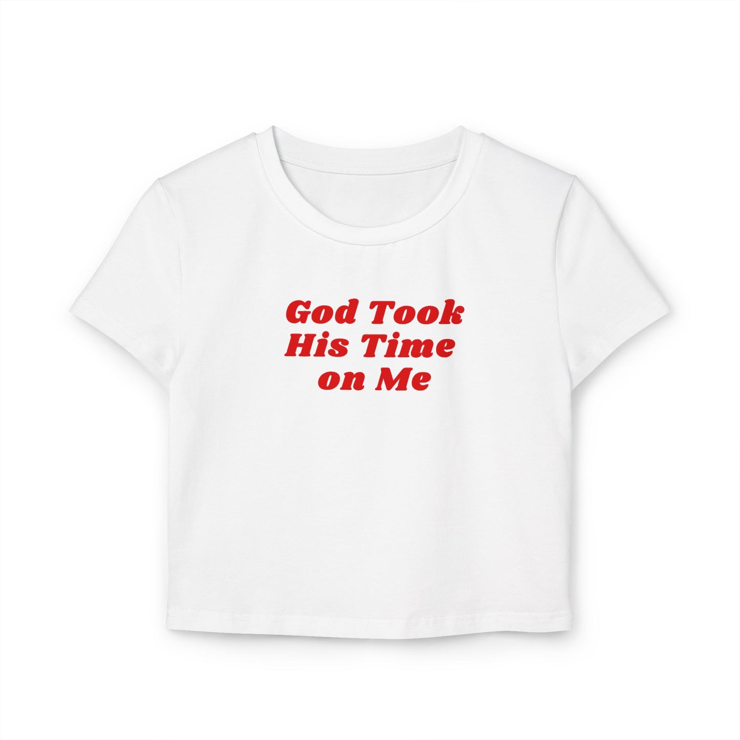 God Took His Time Baby Tee