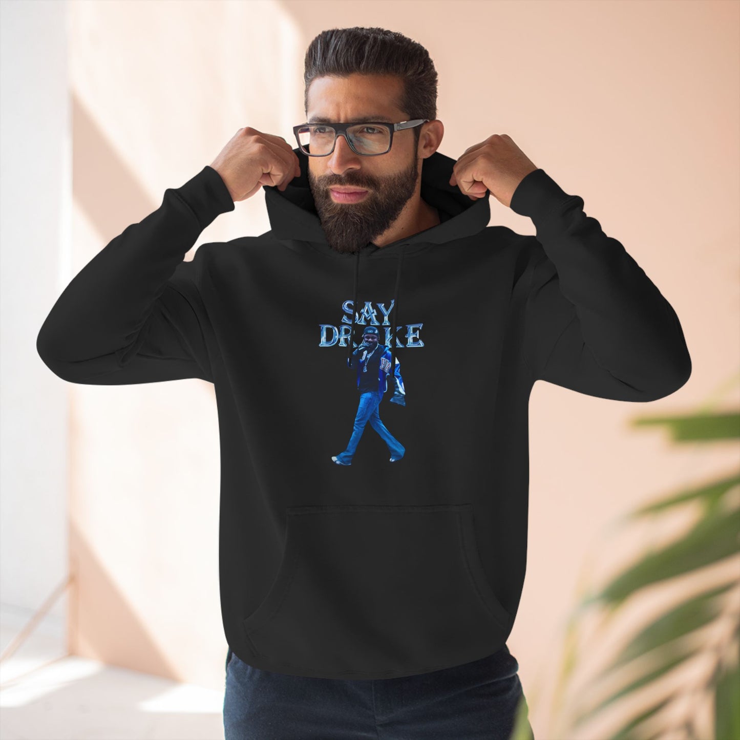 "Say Drake" Hoodie