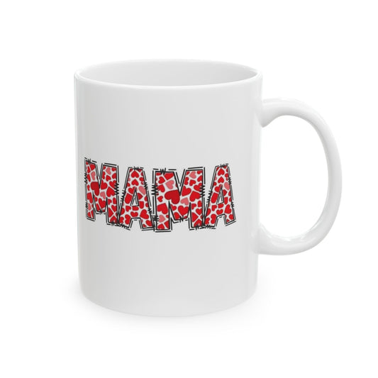 Mama Valentine's DayCeramic Mug, (11oz, 15oz)